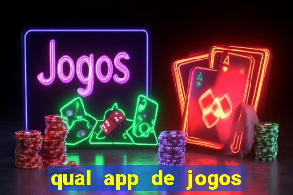 qual app de jogos que ganha dinheiro de verdade